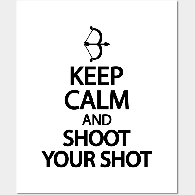 Keep calm and shoot your shot Wall Art by It'sMyTime